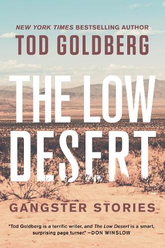 Бумажная книга «The Low Desert: Gangster Stories», автор Тод Голдберг - фото №1