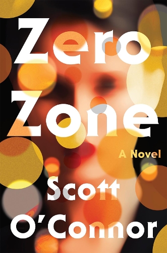 Бумажная книга «Zero Zone: A Novel», автор Скотт О'Коннор - фото №1