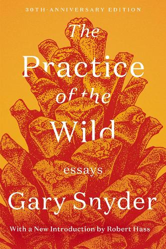 Бумажная книга «The Practice Of The Wild: Essays», авторов Гэри Снайдер, Роберт Хасс - фото №1