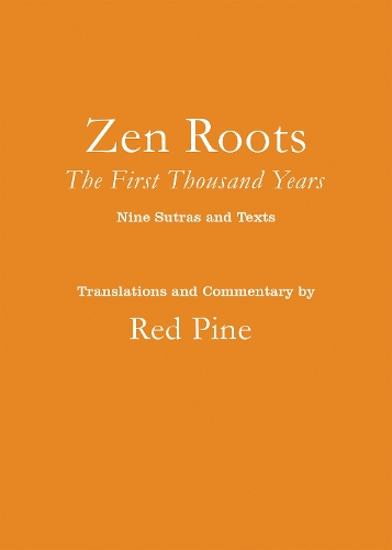 Бумажная книга «Zen Roots: The First Thousand Years», автор Ред Пайн - фото №1