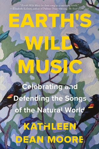 Бумажная книга «Earth's Wild Music: Celebrating and Defending the Songs of the Natural World», автор Кэтлин Дин Мур - фото №1
