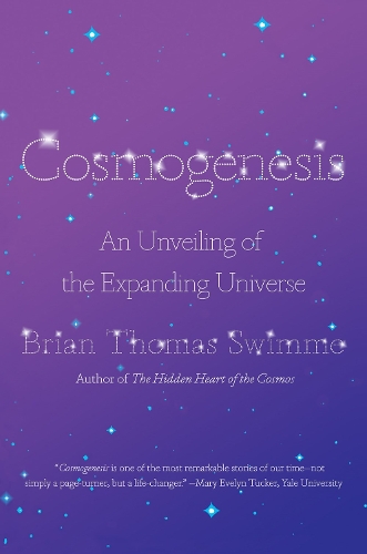 Бумажная книга «Cosmogenesis: An Unveiling of the Expanding Universe», автор Брайан Томас Свимм - фото №1