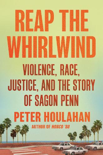 Бумажная книга «Reap the Whirlwind: Violence, Race, Justice, and the True Story of Sagon Penn», автор Питер Хоулахан - фото №1
