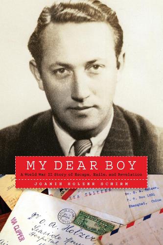 Бумажная книга «My Dear Boy: A World War II Story of Escape, Exile, and Revelation», автор Джоани Хольцер Ширм - фото №1