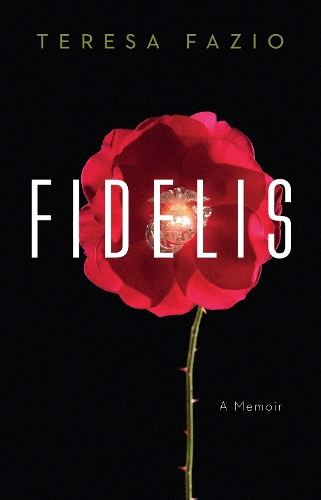 Паперова книга «Fidelis: A Memoir», автор Тереза Фаціо - фото №1