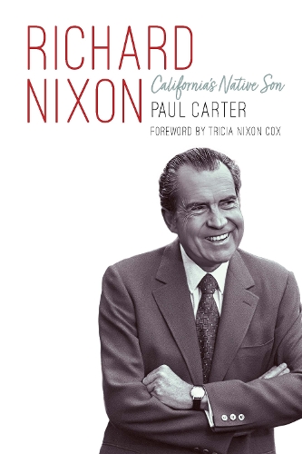 Паперова книга «Richard Nixon: California's Native Son», автор Пол Картер - фото №1
