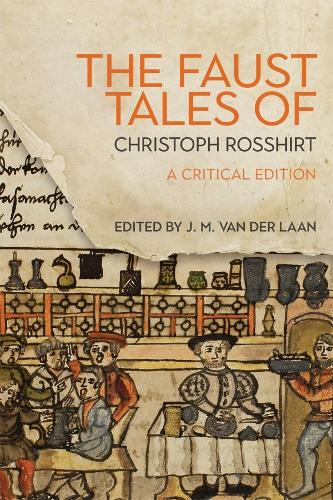 Бумажная книга «The Faust Tales of Christoph Rosshirt: A Critical Edition with Commentary», автор Дж. М. ван дер Лаан - фото №1