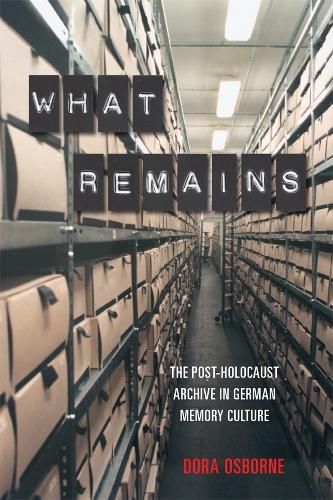 Бумажная книга «What Remains: The Post-Holocaust Archive in German Memory Culture», автор Дора Осборн - фото №1