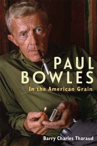 Бумажная книга «Paul Bowles: In the American Grain», автор Барри Чарльз Таро - фото №1