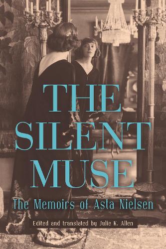 Бумажная книга «The Silent Muse: The Memoirs of Asta Nielsen», автор Аста Нильсен - фото №1