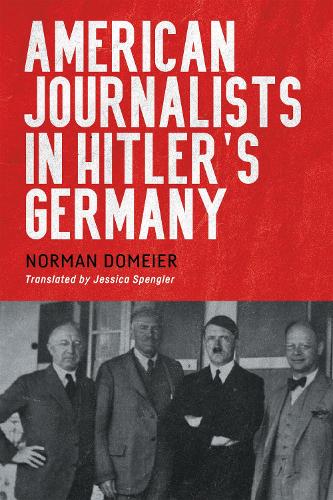 Paper book «American Journalists in Hitler's Germany», author Norman Domeier - фото №1