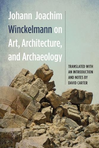 Бумажная книга «Johann Joachim Winckelmann on Art, Architecture, and Archaeology», автор Иоганн Иоахим Винкельман - фото №1