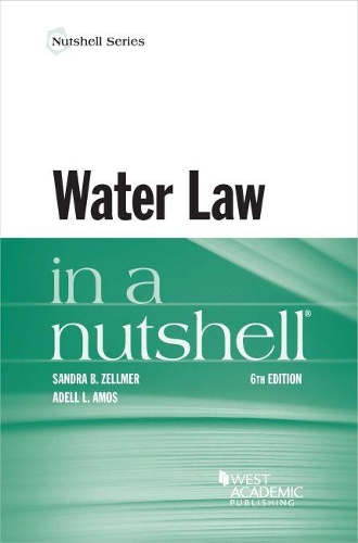 Паперова книга «Water Law in a Nutshell», авторів Аделл Л. Амос, Сандра Б. Зеллмер - фото №1