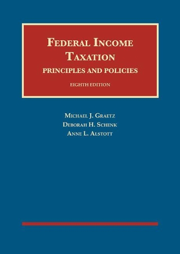 Бумажная книга «Federal Income Taxation, Principles and Policies», авторов Энн Л. Алстотт, Дебора Х. Шенк, Майкл Дж. Грэтц - фото №1