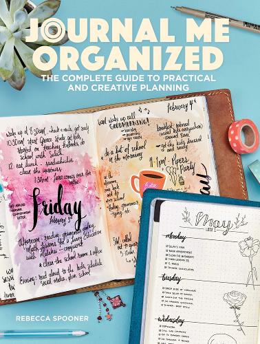 Паперова книга «Journal Me Organized: The Complete Guide to Practical and Creative Planning», автор Ребекка Спунер - фото №1