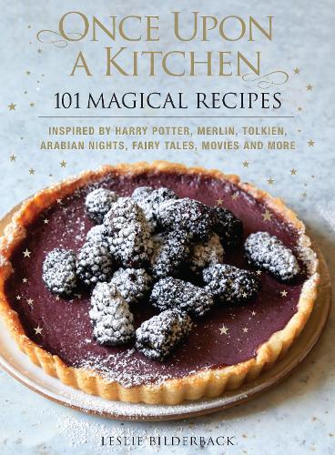 Паперова книга «Once Upon a Kitchen: 101 Magical Recipes», автор Леслі Білдербек - фото №1