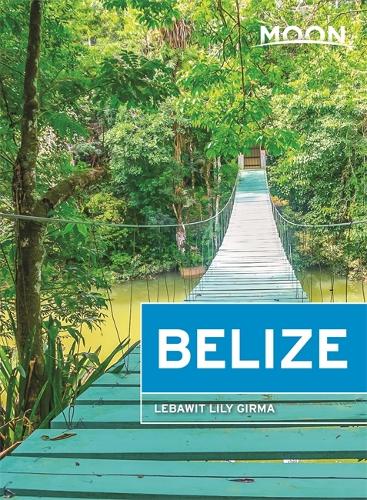 Бумажная книга «Moon Belize (Thirteenth Edition)», автор Лебавит Лили Гирма - фото №1