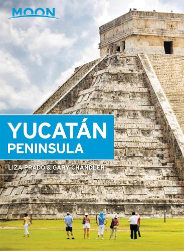 Бумажная книга «Moon Yucatán Peninsula (Thirteenth Edition)», авторов Гэри Чандлер, Лайза Прадо - фото №1