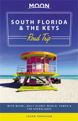 Паперова книга «Moon South Florida & the Keys Road Trip (First Edition): With Miami, Walt Disney World, Tampa & the Everglades», автор Джейсон Фергюсон - фото №1
