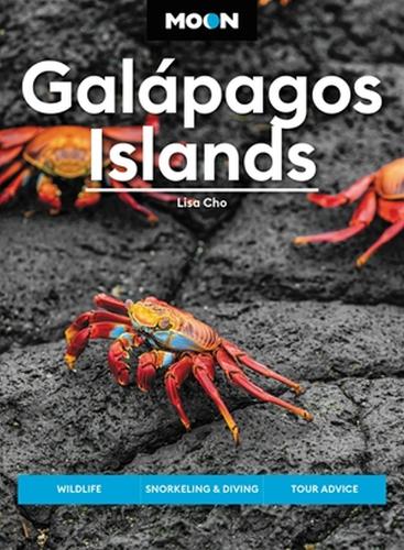 Бумажная книга «Moon Galápagos Islands (Fourth Edition): Wildlife, Snorkeling & Diving, Tour Advice», автор Лиза Чо - фото №1