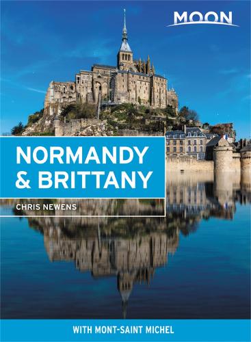 Бумажная книга «Moon Normandy & Brittany: With Mont-Saint-Michel», автор Крис Ньюэнс - фото №1