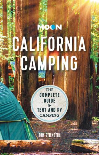 Паперова книга «Moon California Camping (Twenty second Edition): The Complete Guide to Tent and RV Camping», автор Том Стінстра - фото №1