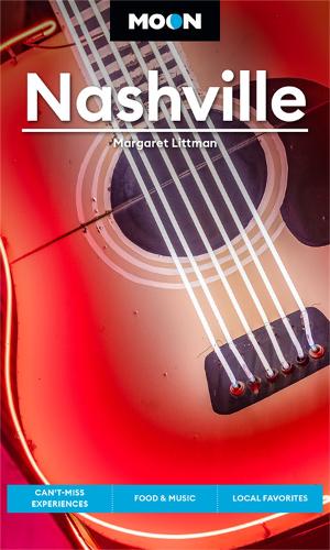 Бумажная книга «Moon Nashville (Fifth Edition): Can’t-Miss Experiences, Food & Music, Local Favorites», автор Маргарет Литтман - фото №1