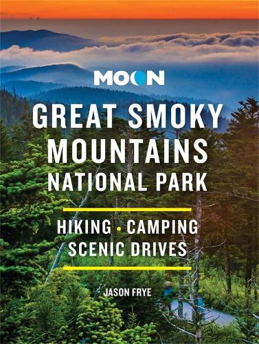 Бумажная книга «Moon Great Smoky Mountains National Park: Hiking, Camping, Scenic Drives», автор Джейсон Фрай - фото №1
