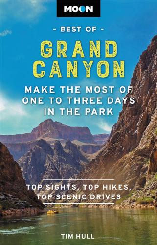 Бумажная книга «Moon Best of Grand Canyon: Make the Most of One to Three Days in the Park», автор Тим Халл - фото №1