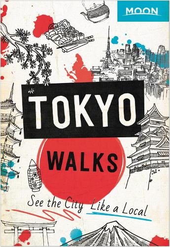 Бумажная книга «Moon Tokyo Walks (First Edition): See the City Like a Local», автор Moon Travel Guides - фото №1