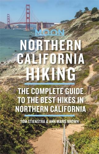 Бумажная книга «Moon Northern California Hiking (Third Edition): The Complete Guide to the Best Hikes in Northern California», авторов Энн Мари Браун, Том Стинстра - фото №1