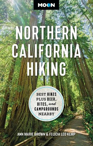 Бумажная книга «Moon Northern California Hiking (First Edition): Best Hikes Plus Beer, Bites, and Campgrounds Nearby», авторов Энн Мари Браун, Фелиция Лео Кемп - фото №1