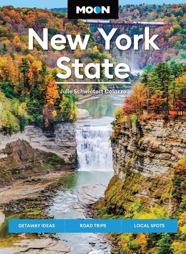 Бумажная книга «Moon New York State (Ninth Edition): Getaway Ideas, Road Trips, Local Spots», автор Джули Швитерт Колазо - фото №1