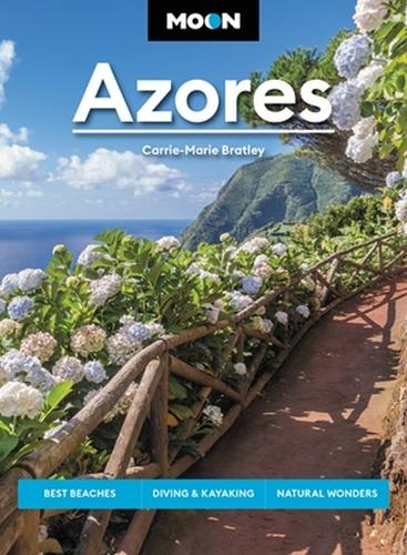 Паперова книга «Moon Azores (Second Edition): Best Beaches, Diving & Kayaking, Natural Wonders», автор Керрі-Марі Бретлі - фото №1