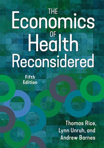 Паперова книга «The Economics of Health Reconsidered», авторів Ендрю Дж. Барнс, Лінн Унру, Томас Райс - фото №1