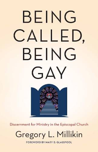 Бумажная книга «Being Called, Being Gay: Discernment for Ministry in the Episcopal Church», автор Грегори Милликин - фото №1