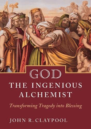 Паперова книга «God the Ingenious Alchemist: Transforming Tragedy into Blessing», автор Джон Клейпул - фото №1