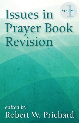 Паперова книга «Issues in Prayer Book Revision: Volume 1», автор Роберт В. Прічард - фото №1