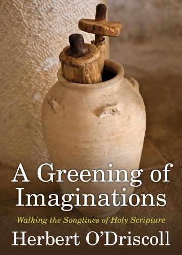 Бумажная книга «A Greening of Imaginations: Walking the Songlines of Holy Scripture», автор Герберт О'Дрисколл - фото №1
