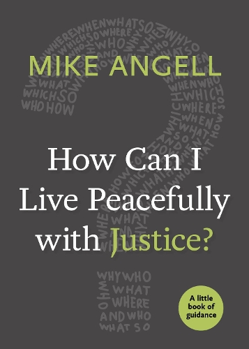 Паперова книга «How Can I Live Peacefully with Justice?», автор Майк Енджелл - фото №1