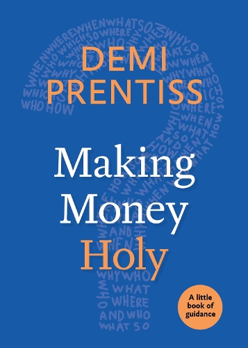 Паперова книга «Making Money Holy: A Little Book of Guidance», автор Демі Прентісс - фото №1