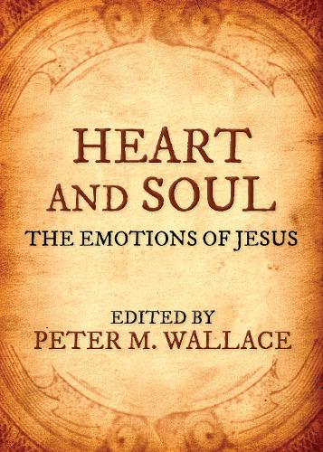 Бумажная книга «Heart and Soul: The Emotions of Jesus», автор Питер М. Уоллес - фото №1
