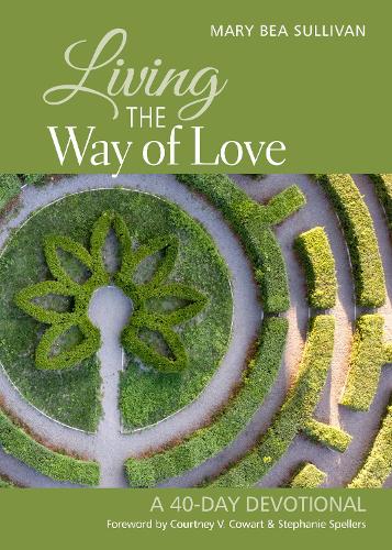 Бумажная книга «Living the Way of Love: A 40-Day Devotional», автор Мэри Би Салливан - фото №1