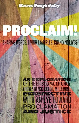 Паперова книга «Proclaim!: Sharing Words, Living Examples, Changing Lives», автор Маркус Джордж Галлей - фото №1
