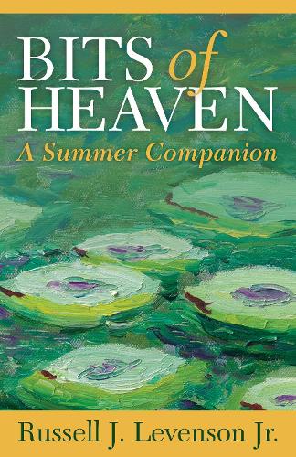 Бумажная книга «Bits of Heaven: A Summer Companion», автор Рассел Дж. Левенсон-младший - фото №1