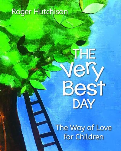 Бумажная книга «The Very Best Day: The Way of Love for Children», автор Роджер Хатчисон - фото №1