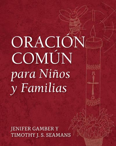 Бумажная книга «Oración Común para Niños y Familias», авторов Дженифер Гамбер, Тимоти Дж. С. Симанс - фото №1