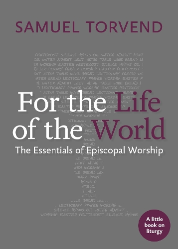 Паперова книга «For the Life of the World: The Essentials of Episcopal Worship», автор Семюель Торвенд - фото №1