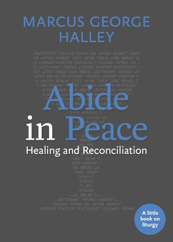 Паперова книга «Abide in Peace: Healing and Reconciliation», автор Маркус Джордж Галлей - фото №1