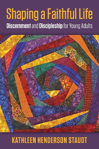 Бумажная книга «Shaping a Faithful Life: Discernment and Discipleship for Young Adults», автор Кэтлин Хендерсон Стаудт - фото №1